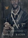 An Eye for Glory (MP3): The Civil War Chronicles of a Citizen Soldier